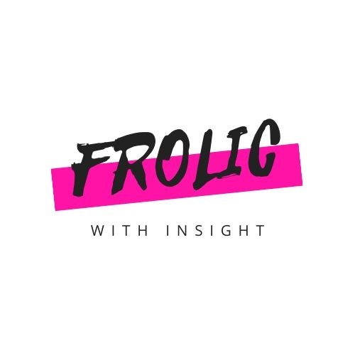 Frolic with Insight!